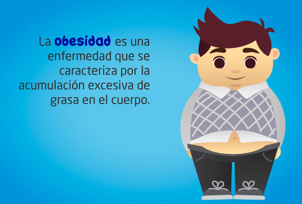 La obesidad es una enfermedad que se caracteriza por la acumulación excesiva de grasa en el cuerpo.