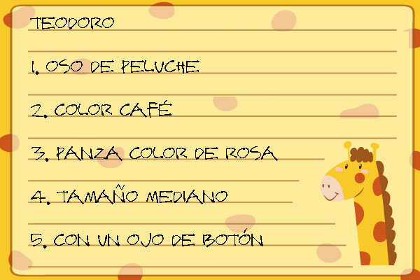 DESCRIPCIÓN DE TEODORO 1 OSO DE PELUCHE, 2 COLOR CAFÉ, 3 PANZA COLOR ROSA, 4 TAMAÑO MEDIANO, 5 CON UN OJO DE BOTÓN