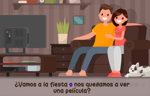 ¿Vamos a la fiesta o nos quedamos a ver una película?