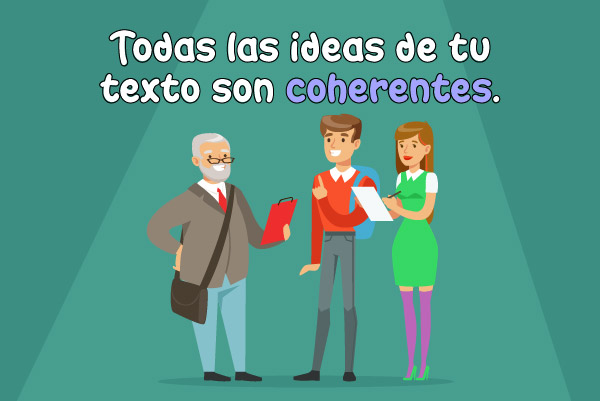 Todas las ideas de tu texto son coherentes.