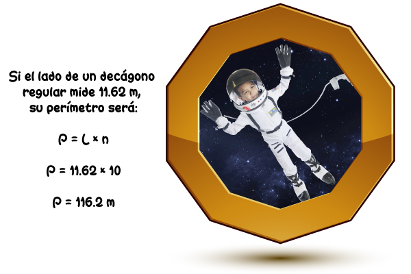 Si el lado de un decágono regular mide 11,62m, su perímetro será: P = 11,62 x 10 = 116,2m