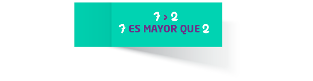 7 es mayor que 2