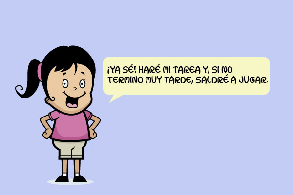 NIÁ TOMANDO UNA DECISIÓN: "¡YA SÉ! HARÉ MI TAREA Y, SI NO TERMINO MUY TARDE, SALDRÉ A JUGAR."