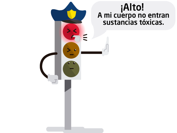 Personaje semáforo: ¡Alto! A mi cuerpo no entran sustancias tóxicas